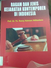 Ragam dan Jenis Kejahatan Kontemporer di Indonesia