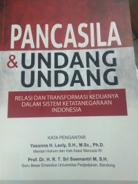 Pancasila & Undang-Undang Relasi dan Transformasi Keduanya Dalam Sistem Ketatanegaraan Indonesia