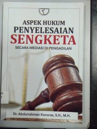 Image of Aspek Hukum Penyelesaian Sengketa secara mediasi di Pengadilan