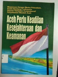 Aceh Perlu Keadilan Kesejahteraan dan Keamanan