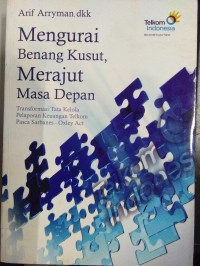Image of Mengurai Benang Kusut, Merajut masa depan