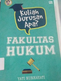 Kuliah Jurusan Apa? Fakultas Hukum