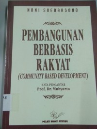 Pembangunan Berbasis Rakyat  (Community Based Development)