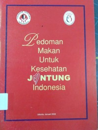 Pedoman Makan Untuk Kesehatan Jantung Indonesia