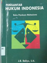 Pengantar Hukum Indonesia ( Buku Panduan Mahasiswa )