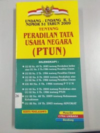 Image of Undang - Undang R.I. Nomor 51 Tahun 2009 Tentang Peradilan Tata Usaha Negara (PTUN)