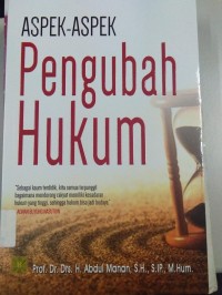 Aspek-Aspek Pengubah Hukum