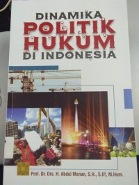 Image of Dinamika Politik Hukum Di Indonesia