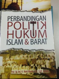 Perbandingan Politik Hukum Islam & Barat