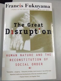 Image of The Great Disruption Human Nature And The Reconstitution Of Social Order