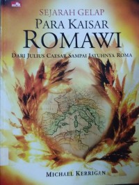 Image of Sejarah Gelap Para Kaisar Romawi ' Dari Julius Caesar Sampai Jatuhnya Roma