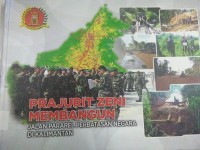 Prajurit Zeni Membangun Jalan Paralel Perbatasan Negara di Kalimantan