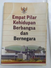 Empat Pilar Kehidupan Berbangsa Dan Bernegara