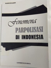 Image of Fenomena Parpolisasi Di Indonesia