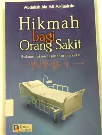 Hikmah Bagi Orang Sakit ; Hukum-Hukum Seputar Orang Sakit