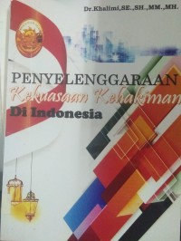 Penyelenggaraan Kekuasaan Kehakiman Di Indonesia