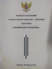 Image of Naskah Akademik Rancangan Undang-Undang Tentang Keamanan Nasional