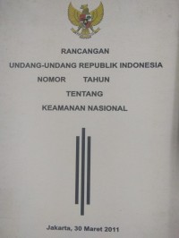 Image of Rancangan Undang-Undang Republik Indonesia Nomor Tahun Tentang Keamanan Nasional