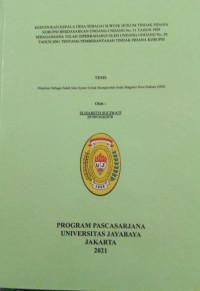 Image of Kedudukan Kepala Desa Sebagai Subyek Hukum Tindak Pidana Korupsi Berdasarkan Undang-Undang No.31 Tahun 1999 Sebagaimana Telah Diperbaharui Oleh Undang-Undang No. 20 Tahun 2001 Tentang Pemberantasan Tindak Pidana Korupsi