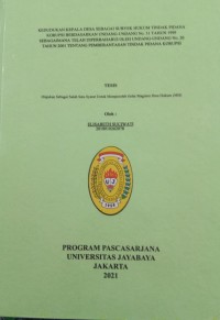 Kedudukan Kepala Desa Sebagai Subyek Hukum Tindak Pidana Korupsi Berdasarkan Undang-Undang No.31 Tahun 1999 Sebagaimana Telah Diperbaharui Oleh Undang-Undang No. 20 Tahun 2001 Tentang Pemberantasan Tindak Pidana Korupsi