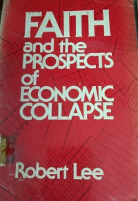 Faith And The Prospects Of Economic Collapse