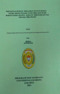 Kepastian Hukum Peralihan Status Badan Usaha Milik Negara Yang Dikuasai Oleh Badan Usaha Swasta Pada Pt. Perusahaan Gas Negara TBK (PGAS)