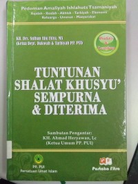 Tuntunan Shalat Khusyu' Sempurna & Diterima