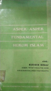 Aspek-Aspek Fundamental Hukum Islam