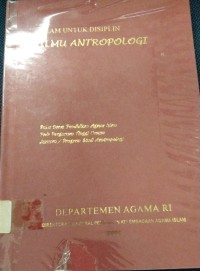 Islam Untuk Disiplin : Ilmu Antropologi