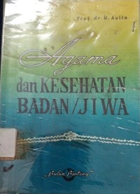 Agama Dan Kesehatan Badan/Jiwa