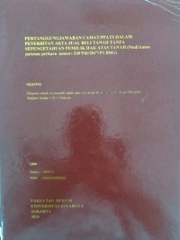 Pertanggungjawaban Camat/PPATS Dalam Penerbitan Akta Jual Beli Tanah Tanpa Sepengetahuan Pemilik Hak Atas Tanah (Studi Kasus Putusan Perkara Nomor : 530/Pdt/2017/PT.BDG)