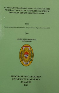 Pertanggung Jawaban Pidana Aparatul Sipil Negara Atas Dugaan Tiindak Pidana Korupsi Di Kaitkan Dengan Kerugian Negara