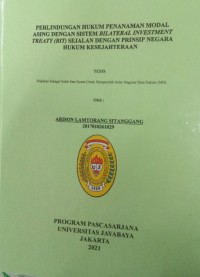 Perlindungan Hukum Penanaman Modal Asing Dengan Sistem Bila Teral Investmet Trearty (BIT)Sejalan Dengan Prinsip Negara Hukum Kesejahteraan