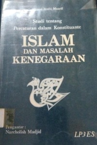 Image of Studi Tentang Percaturan dalam Konstituante:  Islam Dan Masalah Kenegaraan