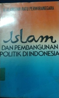 Islam Dan Pembangunan Politik Di Indonesia