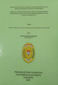 Image of Penetapan Status Justice Collaborator Dalam Sistem Peradilan Pidana Indonesia