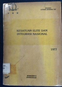 Kesatuan Elite Dan Integrasi Nasional