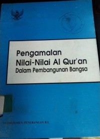 Pengalaman Nilai-Nilai Al Qur'an Dalam Pembangunan bangsa