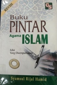 Buku Pintar Agama Islam ; Edisi disempurnakan