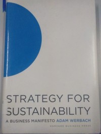 Strategy For Sustainability ; A Business Manifesto