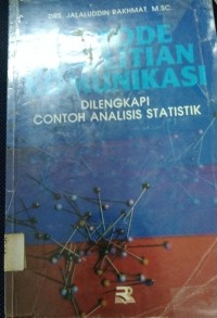 Metode Penelitian Komunikasi Dilengkapi Contoh Analisis Statistik