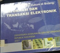 Image of Menuju Kepastian Hukum di Bidang : Informasi dan Transaksi Elektronik