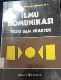 Image of Ilmu Komunikasi : Teori Dan Praktek