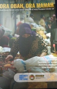 Image of Ora Obah, Ora Mamah Studi Kasus Gender Pada Sektor Informal di Masa Pandemi COVID-19