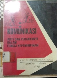 Image of Komunikasi : Arti Dan Peranannya Dalam Fungsi Kepemimpinan