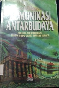 Image of Komunikasi Antar Budaya : Panduan Berkomnikasi Dengan Orang-Orang Berbeda Budaya