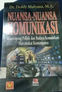 Image of Nuansa-Nuansa Komunikasi : Meneropong Politik Dan Budaya Komunikasi Masyarakat Kontemporer