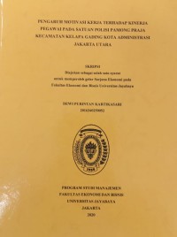 Pengaruh Motivasi Kerja Terhadap Kinerja Pegawai Pada Satuan Polisi Pamong Praja Kecamatan Kelapa Gading Kota Adminstrasi Jakarta utara