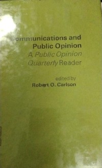 Communications And Public Opinion : A Public Opinion Quarterly Reader