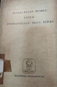 Pesan-Pesan Pemilu Untuk Pembangunan Masa Depan